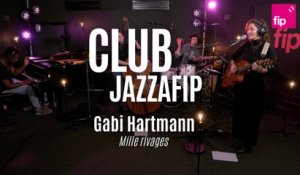 Club Jazzafip : Gabi Hartmann « Mille rivages »