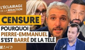 CENSURE : POURQUOI PIERRE-EMMANUEL S'EST BARRÉ DE LA TÉLÉ