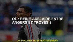 OL: Queen-Adélaide entre Angers et Troyes?