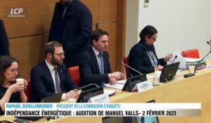 Audition à l'Assemblée nationale - Souveraineté énergétique : audition de Manuel Valls