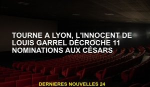 Tourné à Lyon, l'innocent de Louis Garrel remporte 11 nominations à Césars