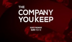 The Company You Keep - Promo 1x02