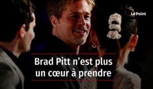 Brad Pitt n’est plus un cœur à prendre