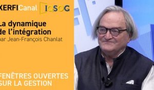 La dynamique de l’intégration  [Jean-François Chanlat]