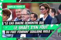 Équipe de France : "Le cas Diacre montre que Le Graët s'en fout du football féminin", souligne Riolo
