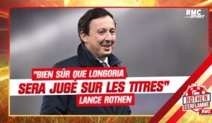 OM : "Bien sûr que Longoria sera jugé sur les titres" lance Rothen
