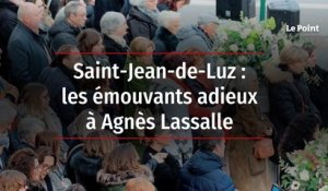 Saint-Jean-de-Luz : les émouvants adieux à Agnès Lassalle