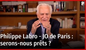 Philippe Labro - JO de Paris : serons-nous prêts ?