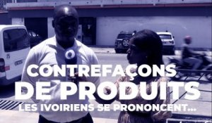 Contrefaçon de produits les Ivoiriens se prononcent