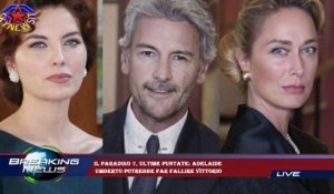 Il Paradiso 7, ultime puntate: Adelaide  Umberto potrebbe far fallire Vittorio