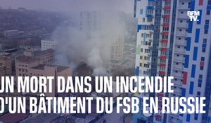 Un incendie dans un bâtiment du FSB fait un mort dans le sud de la Russie