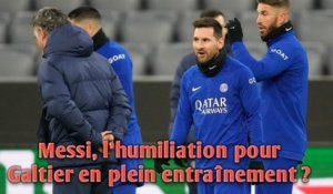 Messi, l'humiliation pour Galtier en plein entraînement ?