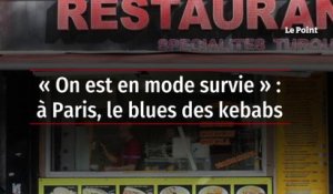 « On est en mode survie » : à Paris, le blues des kebabs
