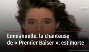 Emmanuelle, la chanteuse de « Premier Baiser », est morte