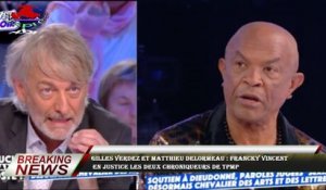 Gilles Verdez et Matthieu Delormeau : Francky Vincent  en justice les deux chroniqueurs de TPMP