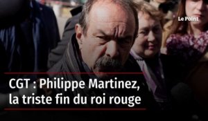 CGT : Philippe Martinez, la triste fin du roi rouge