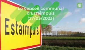 Les cinq points clés du conseil communal d’Estaimpuis en vidéo (27 mars 2023)