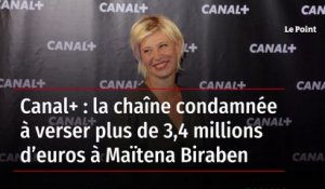 Canal+ : la chaîne condamnée à verser plus de 3,4 millions d’euros à Maïtena Biraben