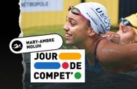 Mary-Ambre Moluh, l'espoir olympique - Natation - Jour de compet'