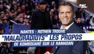 Nantes : Rothen trouve "maladroits" les propos de Kombouaré sur le ramadan