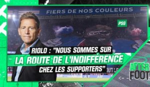 PSG : "Nous sommes sur la route de l'indifférence chez les supporters" estime Riolo
