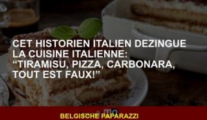 Cet historien italien dézingue la cuisine italienne: “Tiramisu, pizza, carbonara, tout est faux!”