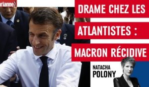 Drame chez les Atlantistes : Macron récidive
