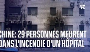 En Chine, des personnes fuient un hôpital en feu en sortant par les fenêtres