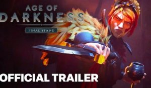 Age of Darkness: Final Stand | Flames of Retribution Campaign Trailer