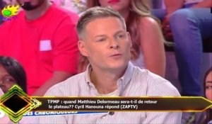 TPMP : quand Matthieu Delormeau sera-t-il de retour  le plateau?? Cyril Hanouna répond (ZAPTV)