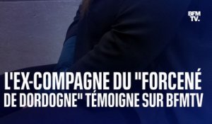 L'ex-compagne du "forcené de Dordogne" témoigne sur BFMTV