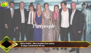 Harry Potter : Mort brutale d'un acteur  la saga à seulement 56 ans