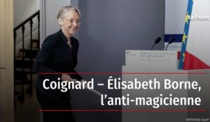 Coignard – Élisabeth Borne, l’anti-magicienne