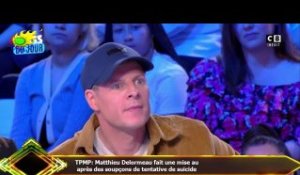 TPMP: Matthieu Delormeau fait une mise au  après des soupçons de tentative de suicide