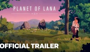 Planet of Lana - Official Release Date Trailer 2023