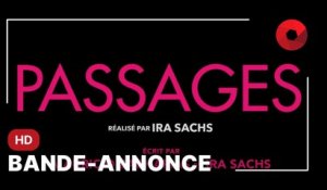 PASSAGES de Ira Sachs avec Franz Rogowski, Ben Whishaw, Adèle Exarchopoulos : bande-annonce [HD]