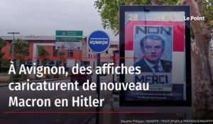 À Avignon, des affiches caricaturent Macron en Hitler