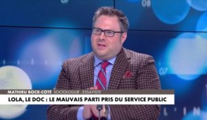 L'édito de Mathieu Bock-Côté : «Lola, le doc : le mauvais parti pris du service public»