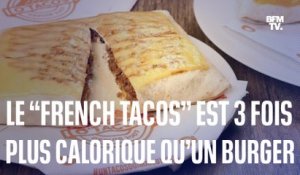 Le “French tacos” est trois fois plus calorique qu’un burger