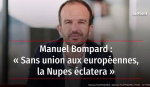 Manuel Bompard : « Sans union aux européennes, la Nupes éclatera »