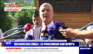 Disparition d'Émile: "Les gendarmes ont procédé aujourd'hui à des opérations de ratissages judiciaires", affirme le procureur de la République de Digne-les-Bains