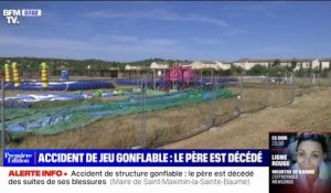 Saint-Maximin-la-Sainte-Baume: le père blessé dans une structure gonflable qui s'est envolée est mort