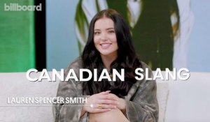 Lauren Spencer Smith Reveals Her Favorite Canadian Slang | Billboard