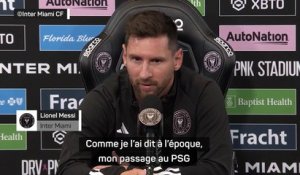 Messi : "Aller au PSG, ce n'était pas mon souhait"