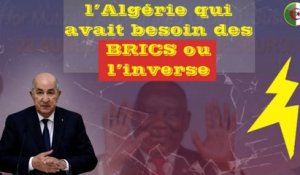 L’Algérie écartée des BRICS : déception et sentiment d’injustice
