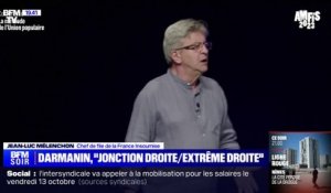 Jean-Luc Mélenchon sur Gérald Darmanin: "C'est lui que nous aurons à affronter"