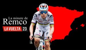 La minute de Remco - Vuelta 2023 - 11e étape