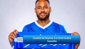 L’exploit de Neymar, il a ruiné l’Arabie Saoudite