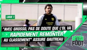 Ligue 1 : "Avec Grosso, pas de doute que l'OL va remonter rapidement au classement" assure Gautreau