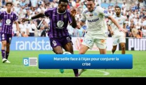 Marseille face à l'Ajax pour conjurer la crise